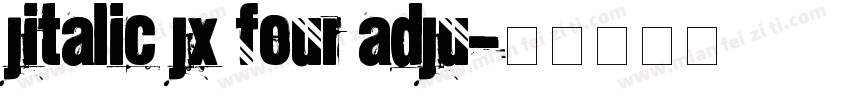jitalic jx four adju字体转换